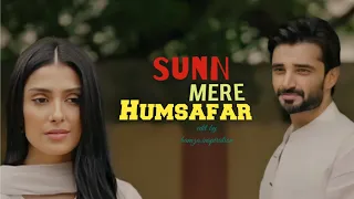 Sunn Mere Humsafar song edit on Jaan e Jahan | Hamza Ali Abbasi | Ayeza Khan | Romantic song