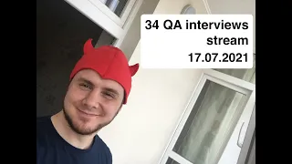 34th QA_English Interviews Stream. 17.07.2021 at 09:20. GMT(UTC) +3