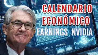 Comentarios de J. Powell y FED! Earnings de NVIDIA, TGT, PANW! Calendario Económico