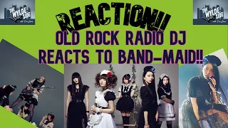 [REACTION!!] Old Rock Radio DJ REACTS to BAND-MAID ft. "DOMINATION"