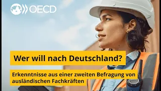 Wer will nach Deutschland? Erkenntnisse aus einer zweiten Befragung von ausländischen Fachkräften