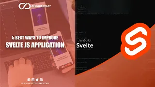 Optimizing Performance : 5 Best Ways to Improve Svelte Js Application