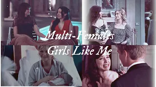 Multi-Females - Girls Like Me (collab with Laura)