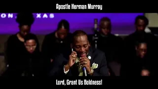 Apostle Herman Murphy Preaches "Lord, Give Us Boldness" at PFI Holy Convocation 2024