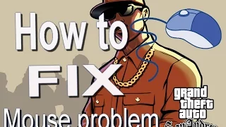 How to Fix Mouse Problem of GTA San Andreas in Windows 7,8,8.1,10  (Easy Way).