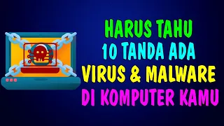 HARUS TAHU: 10 Tanda Ada Malaware dan Virus di Komputer Kamu
