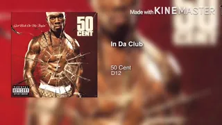 50 Cent - In Da Club (ft.D12)