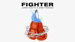 Sam Tinnesz x Jung Youth - Fighter [Official Audio]