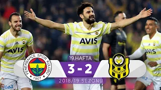 Fenerbahçe (3-2) Yeni Malatyaspor | 19. Hafta - 2018/19