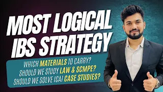 Most Logical IBS Strategy |Case Studies, Materials to Carry,Exam Writing Tips|Yash Khandelwal