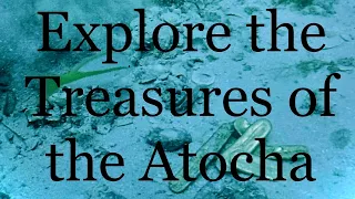 History of the Atocha, The Richest Treasure Shipwreck in Modern Times