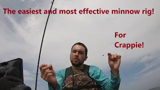 The easiest and most effective crappie minnow rig there is!