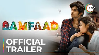 Bamfaad | Official Trailer | A ZEE5 Original Film | Premieres April 10 On ZEE5