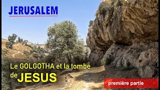 Jérusalem : le Golgotha et la tombe de Jésus