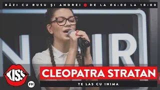 Cleopatra Stratan - Te las cu inima (Live @ Kiss FM)