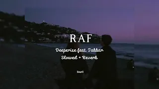 Deeperise feat. Jabbar | Raf (Slowed/Reverb)