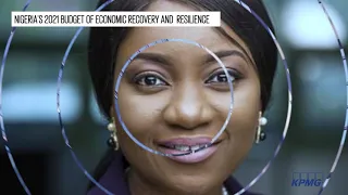 Nike James, Partner, Tax, KPMG_NG - Nigeria's 2021 Budget of Economic Recovery and Resilience.