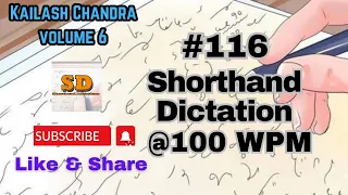 #116 | @100 wpm | Shorthand Dictation | Kailash Chandra | 1000 words |  Volume 6