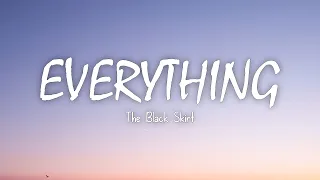 The Black Skirt - Everything (Lyrics) | Terjemahan Bahasa Indonesia