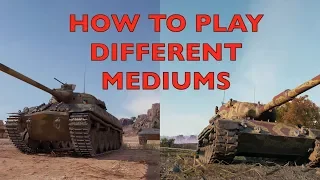 WOT - How To Play Different Mediums | World of Tanks
