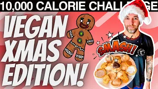 10,000 Calorie challenge | Vegan Christmas Food