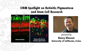 A Stem Cell-Based Clinical Trial for Retinitis Pigmentosa: Henry Klassen, UC Irvine