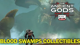 Doom Eternal The Ancient Gods DLC | All Collectibles & Secrets In The Blood Swamps Mission