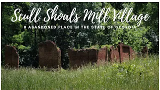 Scull Shoals Mill Ruins: 8 Abandoned places in the State of Georgia