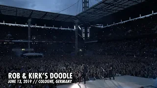 Metallica: Rob & Kirk's Doodle (Cologne, Germany - June 13, 2019)