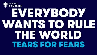 Tears For Fears - Everybody Wants To Rule The World (Karaoke With Lyrics)@StingrayKaraoke