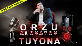 ОРЗУ АЛОВАТОВ|ТУЁНА|                       ORZU ALOVATOV|TUYONA|