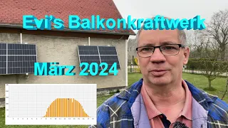 Evi´s Balkonkraftwerk - Ertrag, Eigenverbrauch März 2024