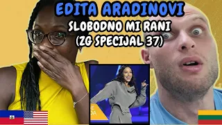 REACTION TO EDITA - SLOBODNO ME RANI (ZG Specijal 37) | FIRST TIME LISTENING TO EDITA