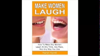 How To Make Women Laugh by Martin Merrill