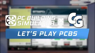 Let's Play PC Building Simulator: Episode 2