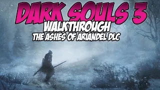 Dark Souls 3: Ashes of Ariandel DLC Walkthrough