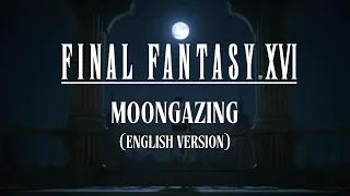 Moongazing - English Cover | FINAL FANTASY XVI "月を見ていた" (ft. @DangleMusic )