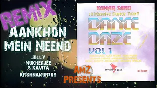 Aankhon Mein Neend (Dance Daze Vol. 1) Remix Jolly Mukherjee and Kavita (Rhythm Squad)