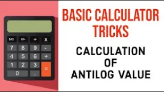 Find Antilog Value with simple Calculator