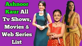 Ashnoor Kaur All Tv Serials List || Full Filmography || All Web Series List || Indian Young Actress