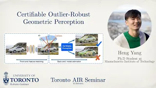 Heng Yang on Certifiable Outlier-Robust Geometric Perception | Toronto AIR Seminar