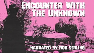 Encounter With The Unknown - Full Movie - Color - Docudrama/Horror - Rod Serling (1973)