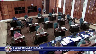 36th Guam Legislature FY2023 Budget Session - August 15, 2022 AM