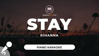 Stay - Rihanna (Piano Karaoke)