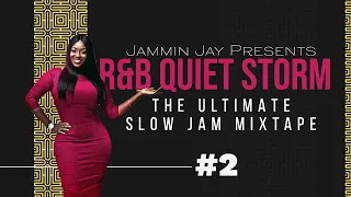 R&B Quiet Storm #2: The Ultimate Slow Jam Mixtape