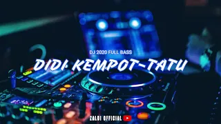 DJ TATU Didi kempot Full Bass 2020