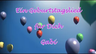 Ein Geburtstagslied für Dich Gabi (neu)