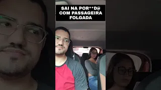 Tiver que expulsar passageira folgada no #uber #99pop #motoristadeaplicativo