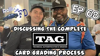 Discussing The Complete TAG Card Grading Process - Rollin With FD EP 68 @SportsCardsLive