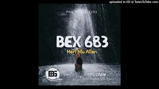 Bex 683 (Meri Niu Ailan) (2021)-Tps Crew (Prod by Bee'Gee Bwoy)